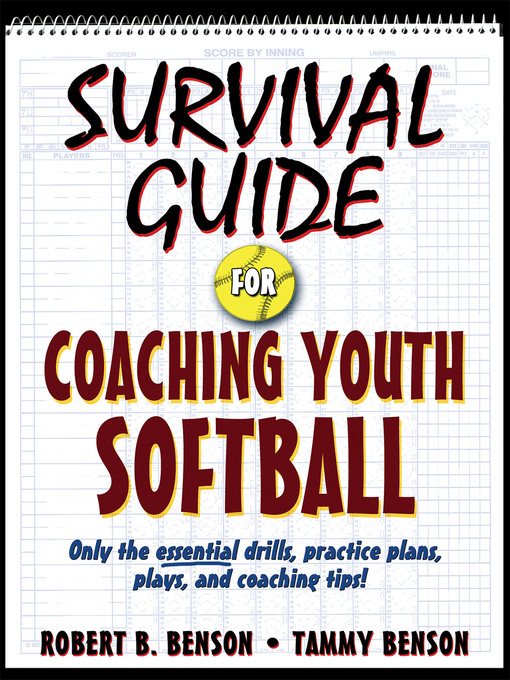 Title details for Survival Guide for Coaching Youth Softball by Robert B. Benson - Available